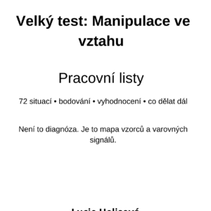 Tištěné pracovní listy: Velký test: Manipulace ve vztahu